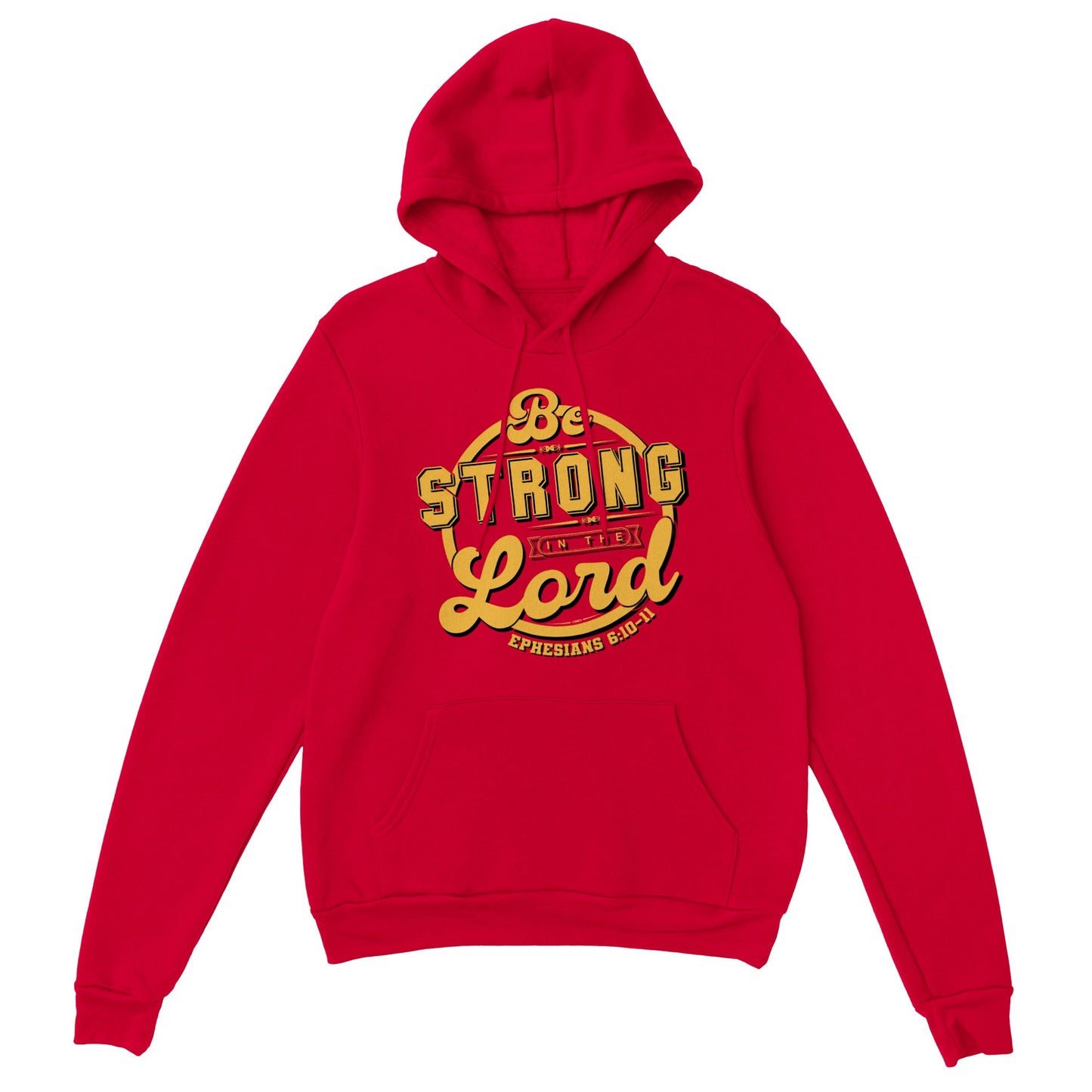 Be Strong in The Lord Ephesians 6:10-11, Classic Unisex Pullover Hoodie