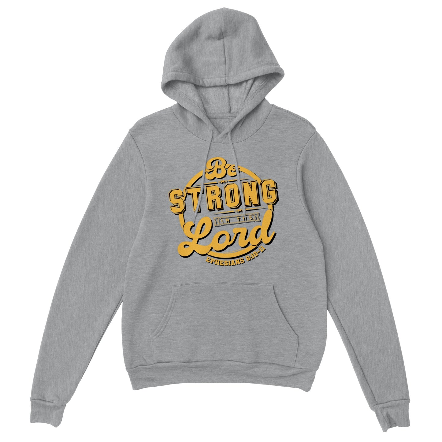 Be Strong in The Lord Ephesians 6:10-11, Classic Unisex Pullover Hoodie