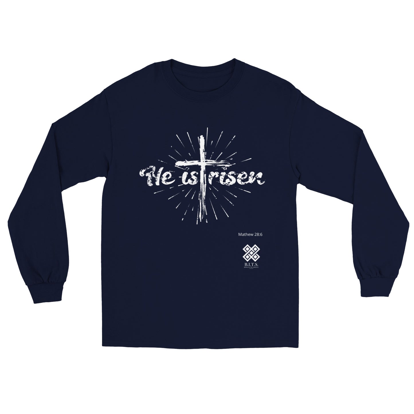 HE is Risen Mat 28:6, Classic Unisex Longsleeve T-shirt
