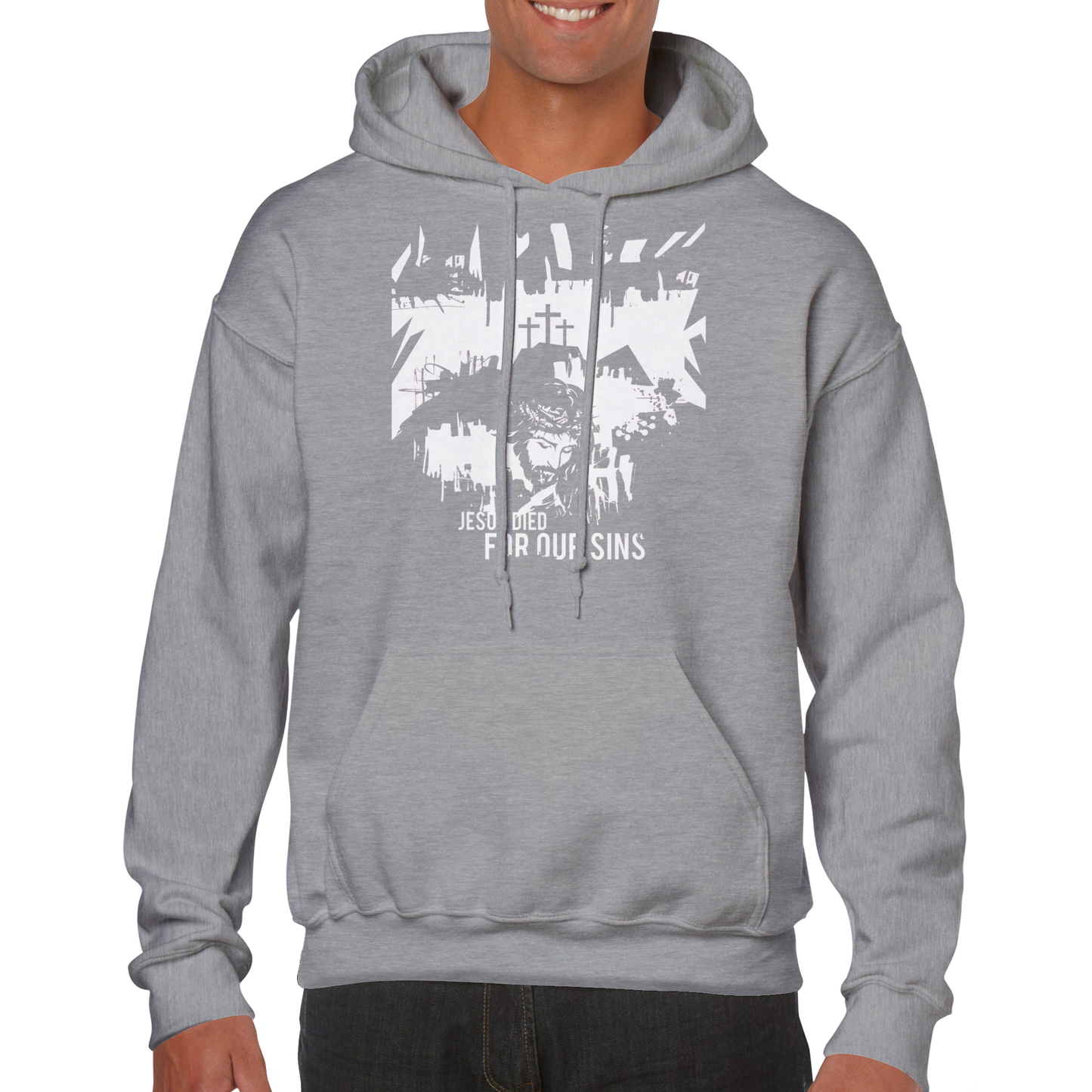 Jesus Died for Our Sins, Classic Unisex Pullover Hoodie