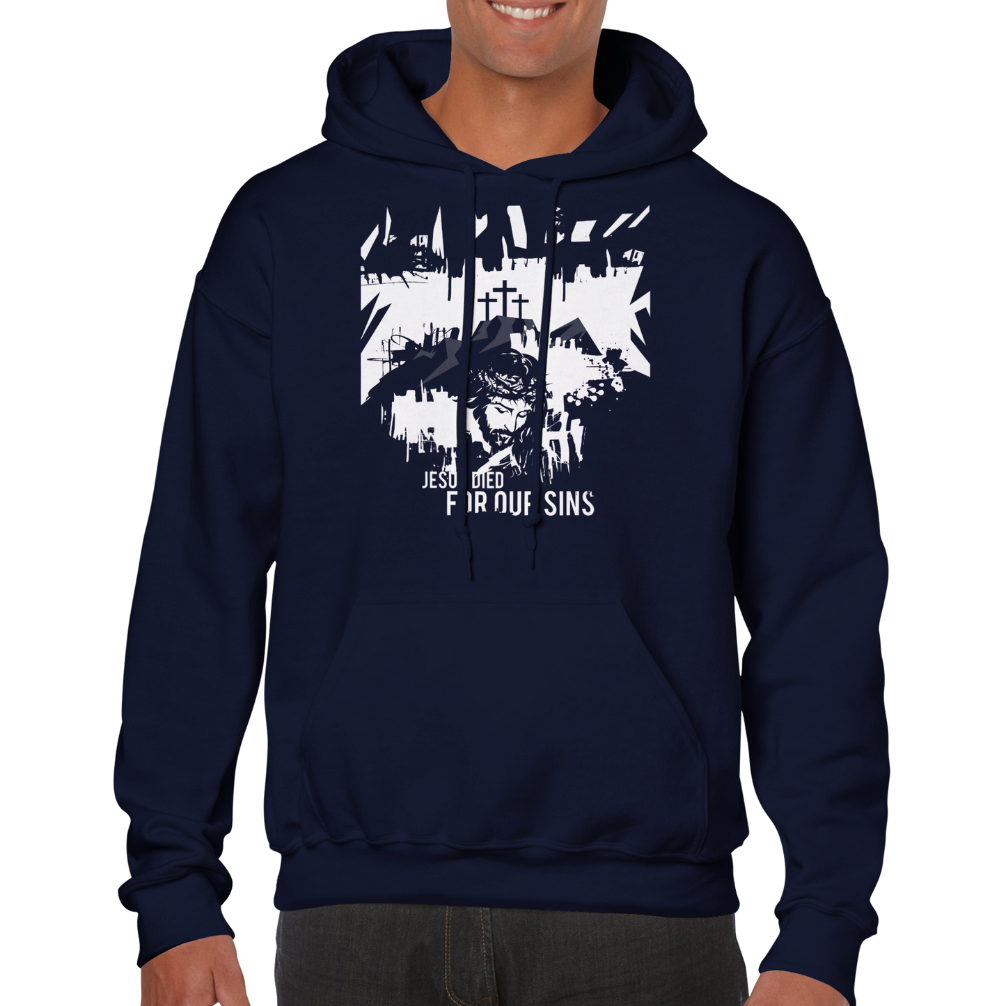 Jesus Died for Our Sins, Classic Unisex Pullover Hoodie