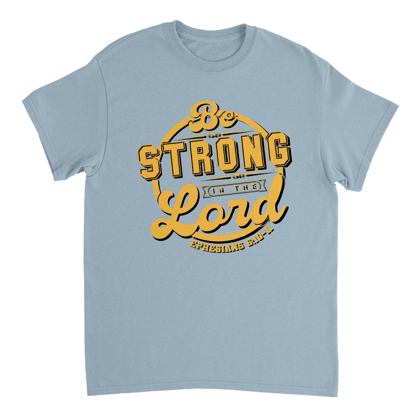 Be Strong in The Lord Ephesians 6:10-11, Heavyweight Unisex Crewneck T-shirt