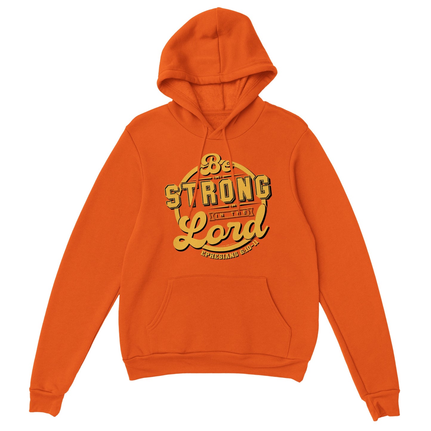 Be Strong in The Lord Ephesians 6:10-11, Classic Unisex Pullover Hoodie