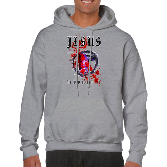 JESUS Did IT For Me, Classic Unisex Pullover Hoodie