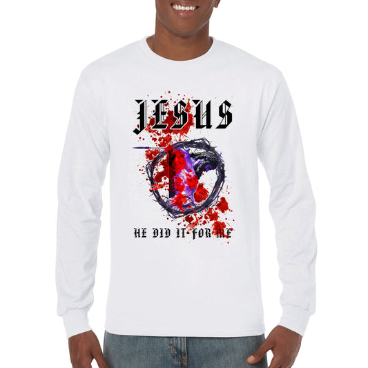 JESUS Did IT For Me, Classic Unisex Longsleeve T-shirt
