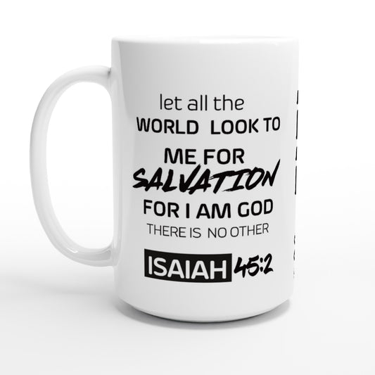 Isaiah 45:2 - יְהֹוָה , White 15oz Ceramic Mug