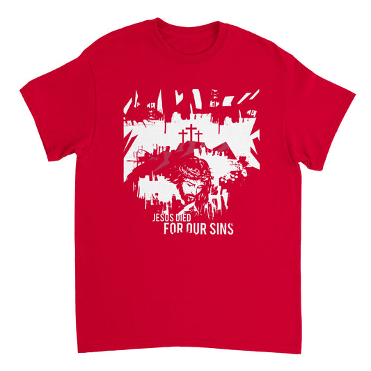 Jesus Died for Our Sins,, Heavyweight Unisex Crewneck T-shirt